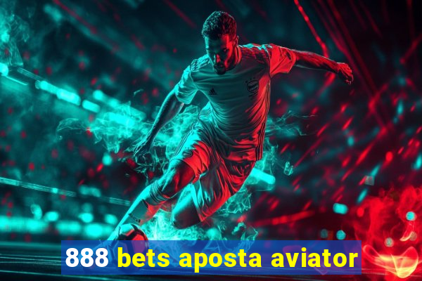 888 bets aposta aviator